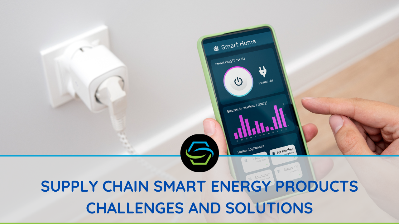 Supply chain smart energy products; renewable energy sources, renewable energy products; smart energy companies, SCM Solution, Taiwan